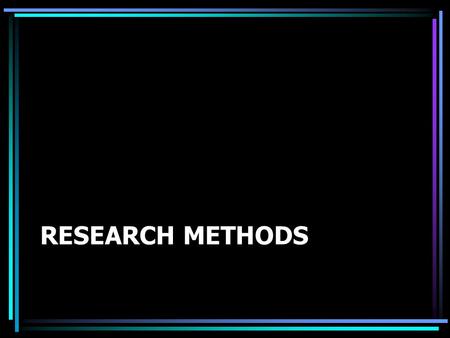 Research Methods Irving Goffman People play parts/ roles