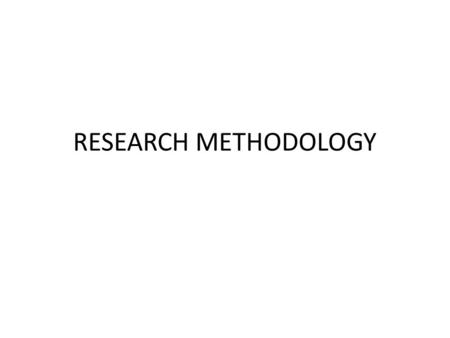 RESEARCH METHODOLOGY.