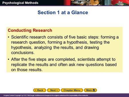 Psychological Methods Original Content Copyright by HOLT McDougal. Additions and changes to the original content are the responsibility of the instructor.