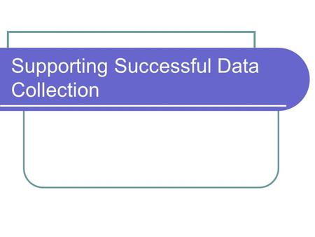 Supporting Successful Data Collection. School improvement is everyone’s job Assessment team & classroom teachers collect data Assessment Team DIBELS 1:1.