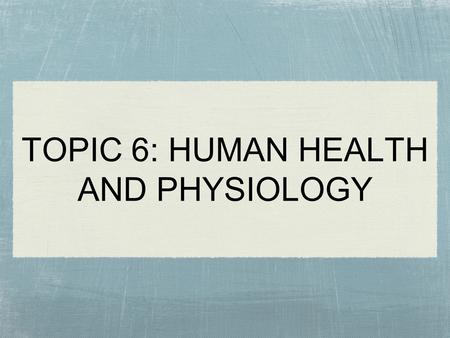 TOPIC 6: HUMAN HEALTH AND PHYSIOLOGY. 6.2 Transport System/Circulatory ★ Draw and label a diagram of the heart showing the four chambers, associated blood.