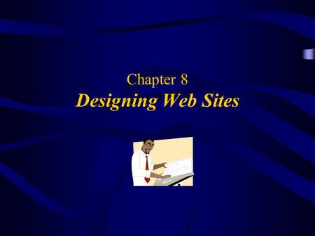 Chapter 8 Designing Web Sites. 2 OBJECTIVES Introduce Site Design – part of a life cycle Recall Steps in Application Development Life Cycle Remember the.