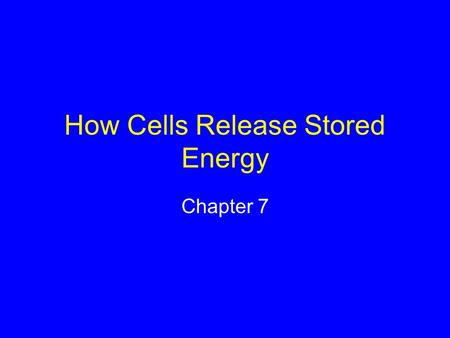 How Cells Release Stored Energy