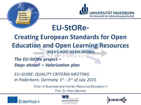 Quality Criteria Meeting in Paderborn Chair of Business and Human Resource Education II Prof. Dr. Marc Beutner EU-StORE: QUALITY CRITERIA MEETING in Paderborn,