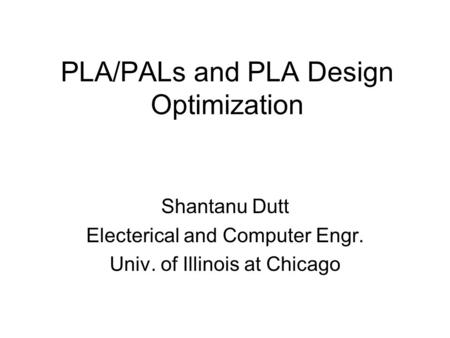 PLA/PALs and PLA Design Optimization