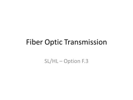 Fiber Optic Transmission