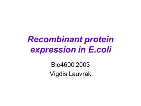 Recombinant protein expression in E.coli