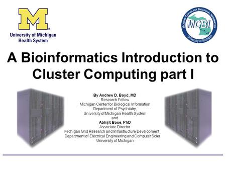 A Bioinformatics Introduction to Cluster Computing part I