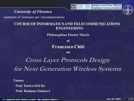 1/29 July 10 th 2004 Department of Electronics and Telecommunications Laboratorio di Elaborazione Numerica dei Segnali e Telematica University of Florence.