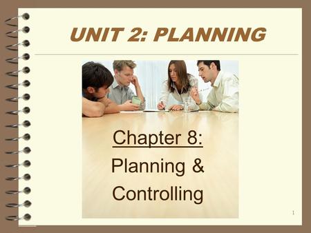 Chapter 8: Planning & Controlling