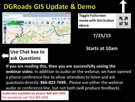 1  Toggle Fullscreen mode with this button above Audio also available via phone: 866-823-7699 For assistance, call: 814-865-5355 If.