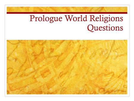 Prologue World Religions Questions