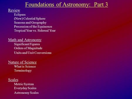 Foundations of Astronomy: Part 3