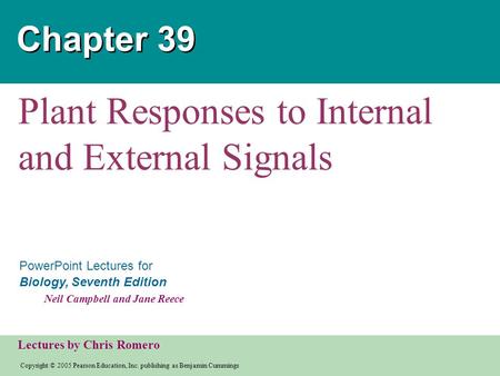 Copyright © 2005 Pearson Education, Inc. publishing as Benjamin Cummings PowerPoint Lectures for Biology, Seventh Edition Neil Campbell and Jane Reece.