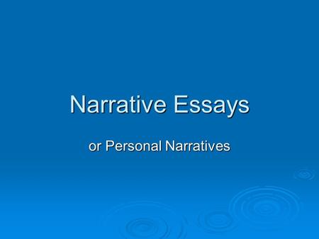 or Personal Narratives