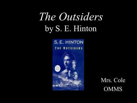 The Outsiders by S. E. Hinton