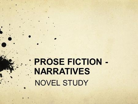 PROSE FICTION - NARRATIVES