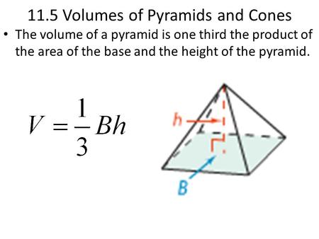 11.5 Volumes of Pyramids and Cones