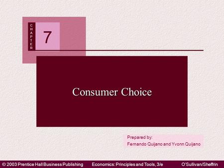 © 2003 Prentice Hall Business PublishingEconomics: Principles and Tools, 3/eO’Sullivan/Sheffrin Prepared by: Fernando Quijano and Yvonn Quijano CHAPTERCHAPTER.