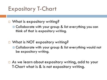 Expository T-Chart What is expository writing?