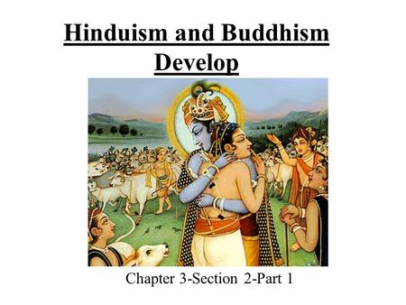 Hinduism and Buddhism Develop