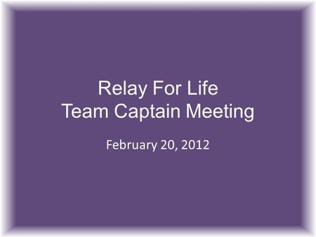 Relay For Life Team Captain Meeting