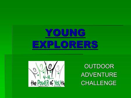 YOUNG EXPLORERS YOUNG EXPLORERS OUTDOOR OUTDOORADVENTURECHALLENGE.