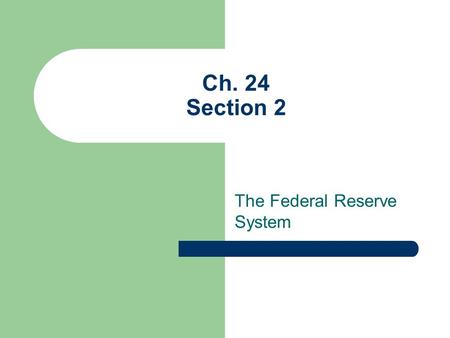 The Federal Reserve System