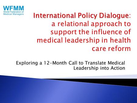 Exploring a 12-Month Call to Translate Medical Leadership into Action.