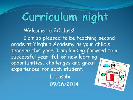 Curriculum night Welcome to 2C class!