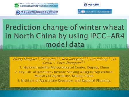 Zhang Mingwei 1, Deng Hui 2,3, Ren Jianqiang 2,3, Fan Jinlong 1, Li Guicai 1, Chen Zhongxin 2,3 1. National satellite Meteorological Center, Beijing, China.