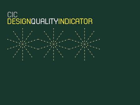 A brief history of the DQI September 1999: development starts on the performance indicators for design March 2001: version one of the Design Quality Indicator.