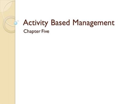 Activity Based Management