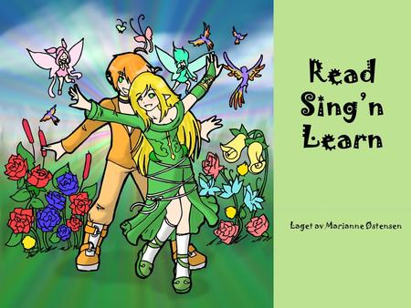 Read Sing’n Learn Laget av Marianne Østensen. 1.PhonicsPhonics 2.The AlphabetThe Alphabet 3.VowelsVowels 4.ConsonantsConsonants 5.WordsWords 6.NumbersNumbers.