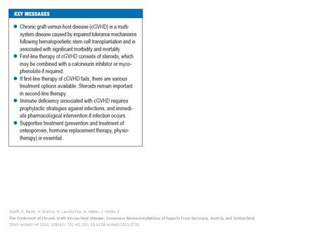 Wolff, D; Bertz, H; Greinix, H; Lawitschka, A; Halter, J; Holler, E The Treatment of Chronic Graft-Versus-Host Disease: Consensus Recommendations of Experts.