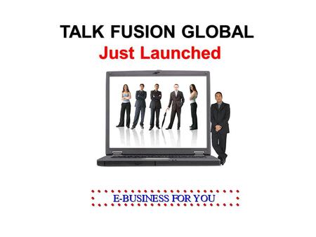 TALK FUSION GLOBAL Just Launched Just Launched. Talk Fusion India Private Limited Solitaire Corporate Park Tower #6, Suite 602 Village Chakala, Andheri.