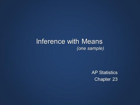 Inference with Means (one sample)