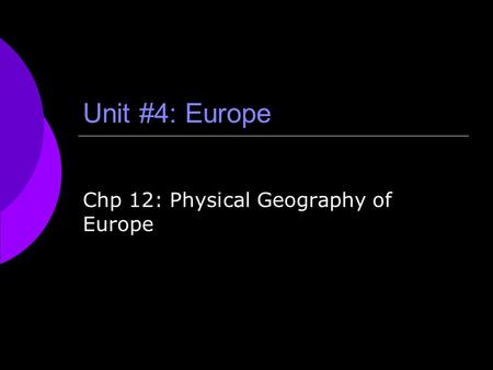 Chp 12: Physical Geography of Europe