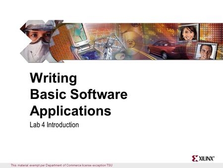 This material exempt per Department of Commerce license exception TSU Writing Basic Software Applications Lab 4 Introduction.