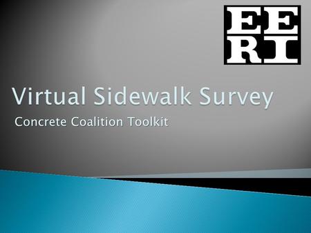 Concrete Coalition Toolkit.  Look up your assigned addresses in the spreadsheet CCSF_VirtualSurvey.xlsx in the shared dropbox folder. Step 1.