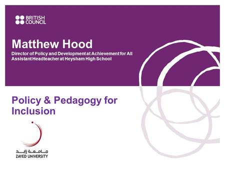 Matthew Hood Director of Policy and Development at Achievement for All Assistant Headteacher at Heysham High School Policy & Pedagogy for Inclusion 1www.britishcouncil.ae.