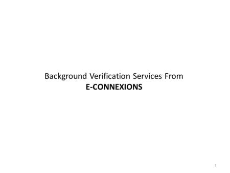 Background Verification Services From E-CONNEXIONS 1.