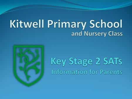 What are SATs? Statutory Assessment Tasks and Tests; They are used to chart a child’s progress through the National Curriculum; Usually taken at the end.