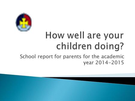 School report for parents for the academic year 2014-2015.