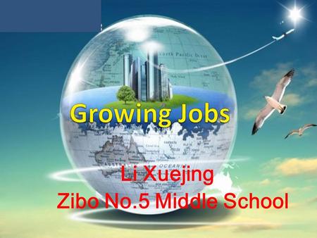 Li Xuejing Zibo No.5 Middle School. yourdream jobs ？ jobs ？