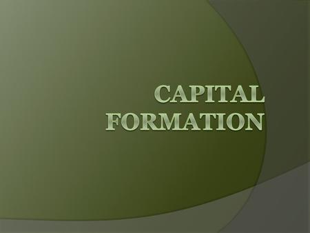 Definition  The transfer of savings from households and governments to the business sector, resulting in increased output and economic expansion.