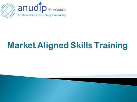  India’s growth engine has not reached rural areas  25M rural youth in eastern India are educated, unskilled, and unemployed  Unfilled job openings.