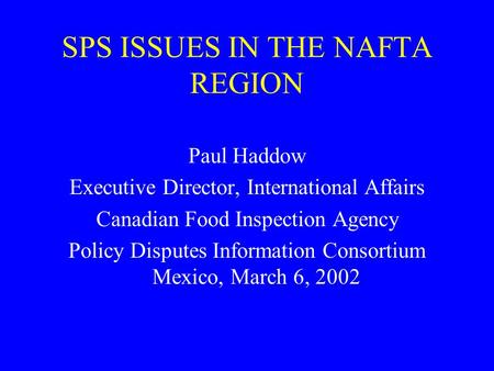 SPS ISSUES IN THE NAFTA REGION