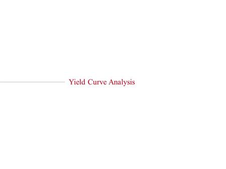 Yield Curve Analysis.