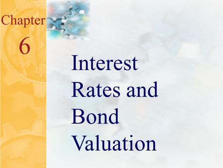 McGraw-Hill/Irwin ©2001 The McGraw-Hill Companies All Rights Reserved 6.0 Chapter 6 Interest Rates and Bond Valuation.